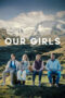 Film Our Girls 2025 Nonton film Our Girls (2025) - Pusatmovie21