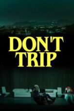 Nonton film Don't Trip (2025) - Pusatmovie21